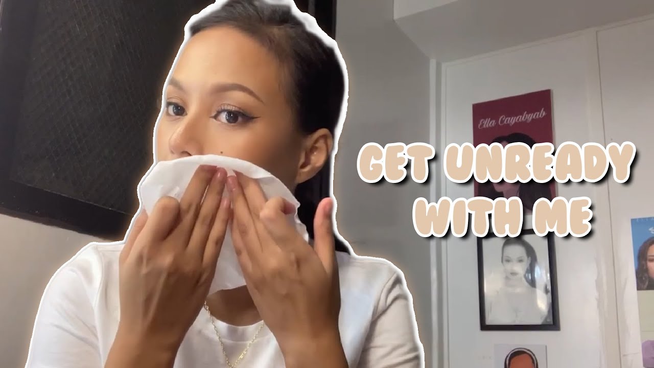 Get Unready With Me | Ella Cayabyab