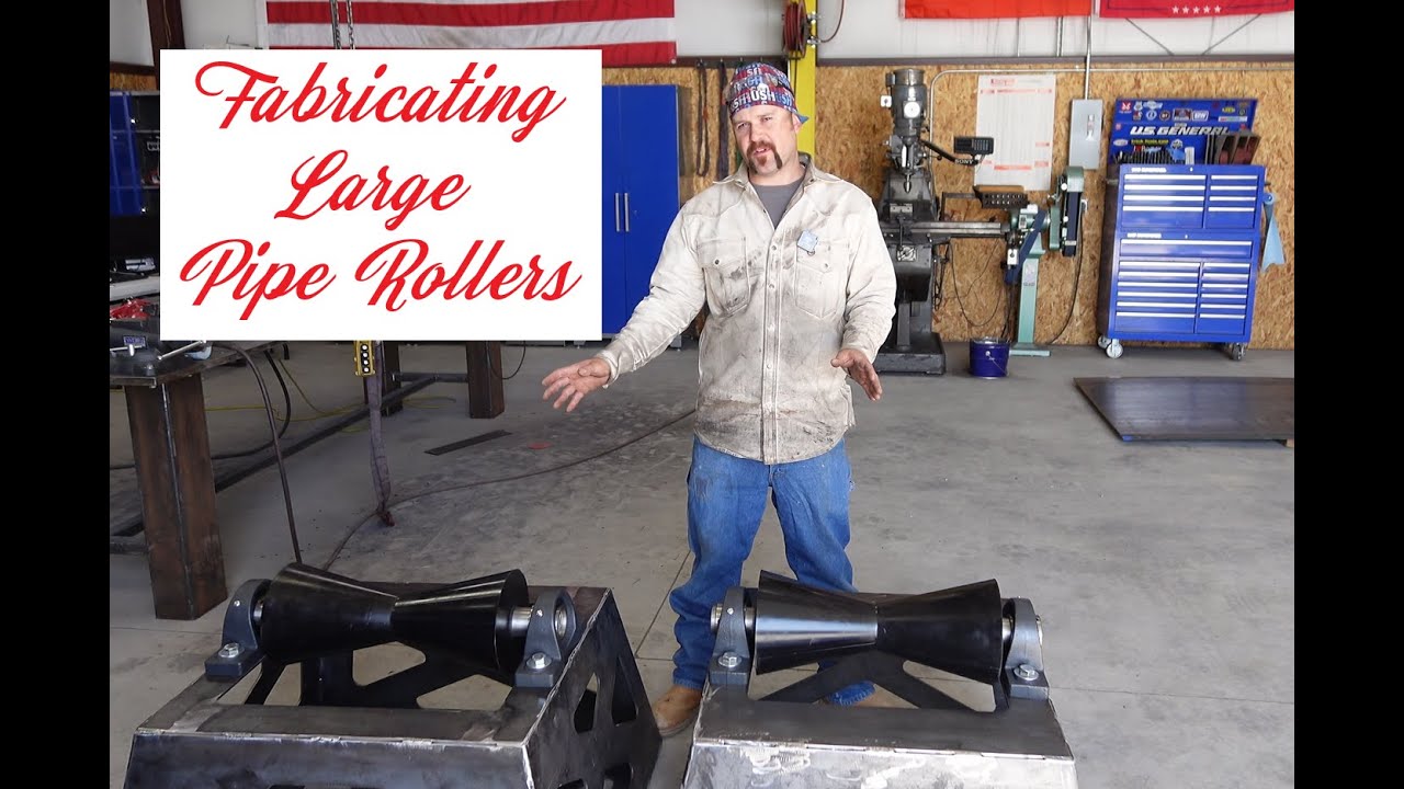 Fabricating Large Pipe Rollers
