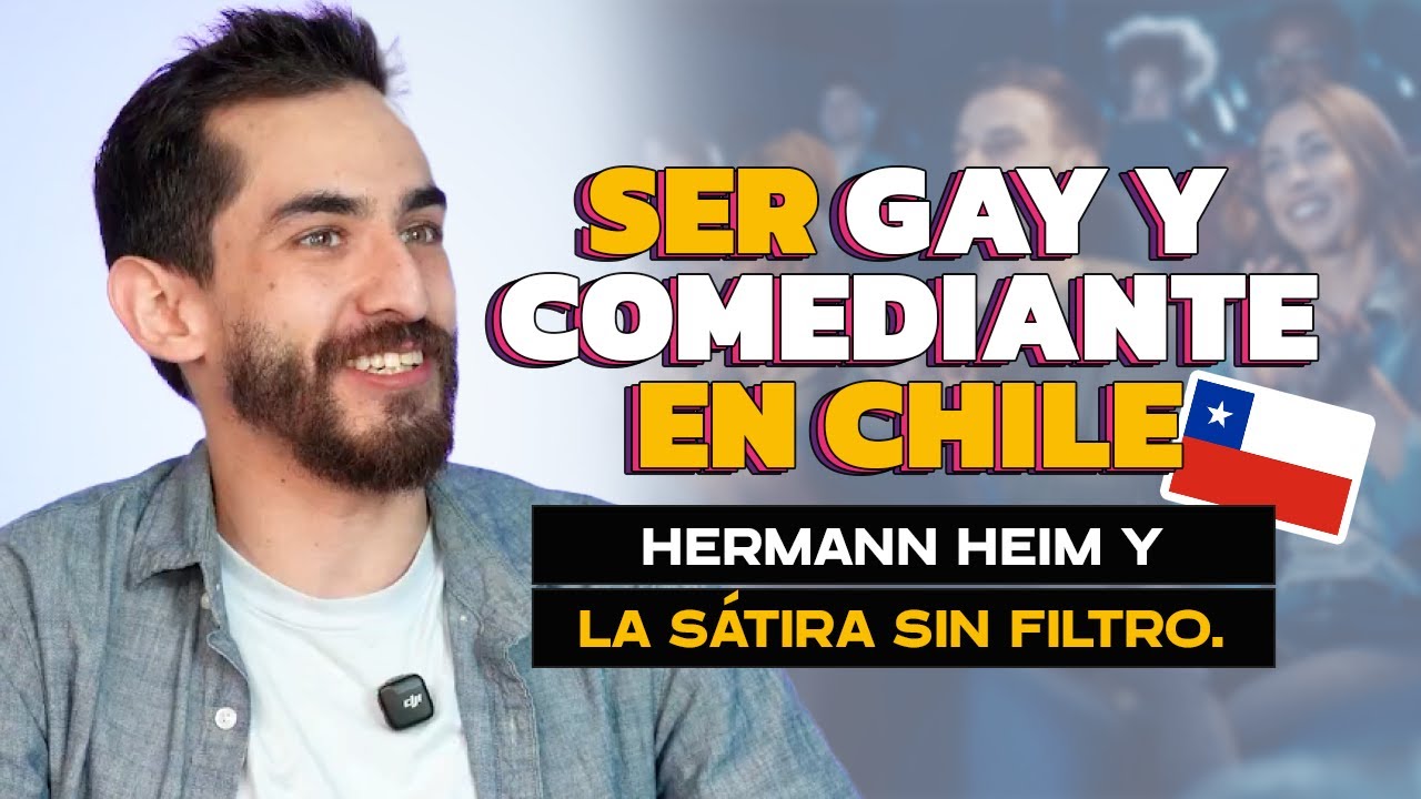T1 E 17 ''Gay y comediante en Chile con Hermann Hein''