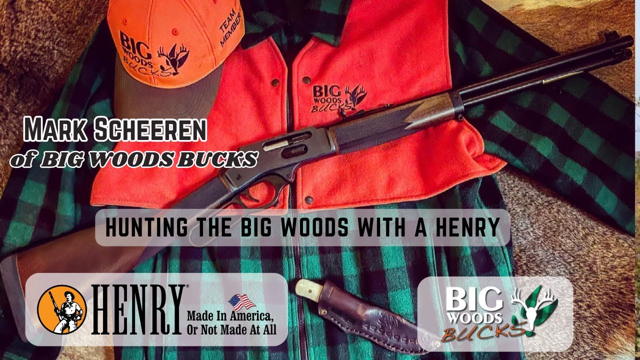 Hunting the Big Woods with a HENRY | Big Woods Bucks & Henry Repeating Arms