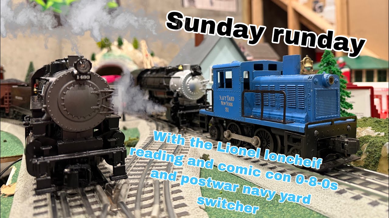 Sunday runday with the Lionel LionChief reading and comic con 0-8-0s and postwar navy yard switcher