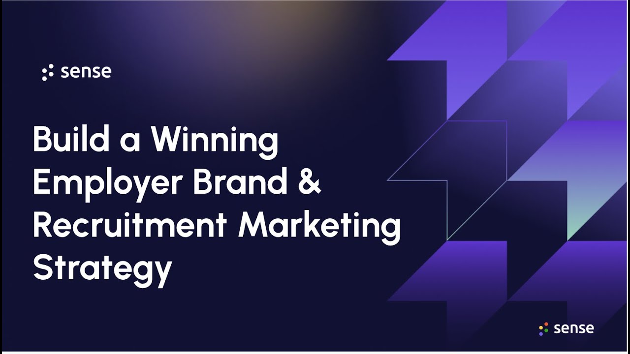 Build a Winning Employer Brand & Recruitment Marketing Strategy