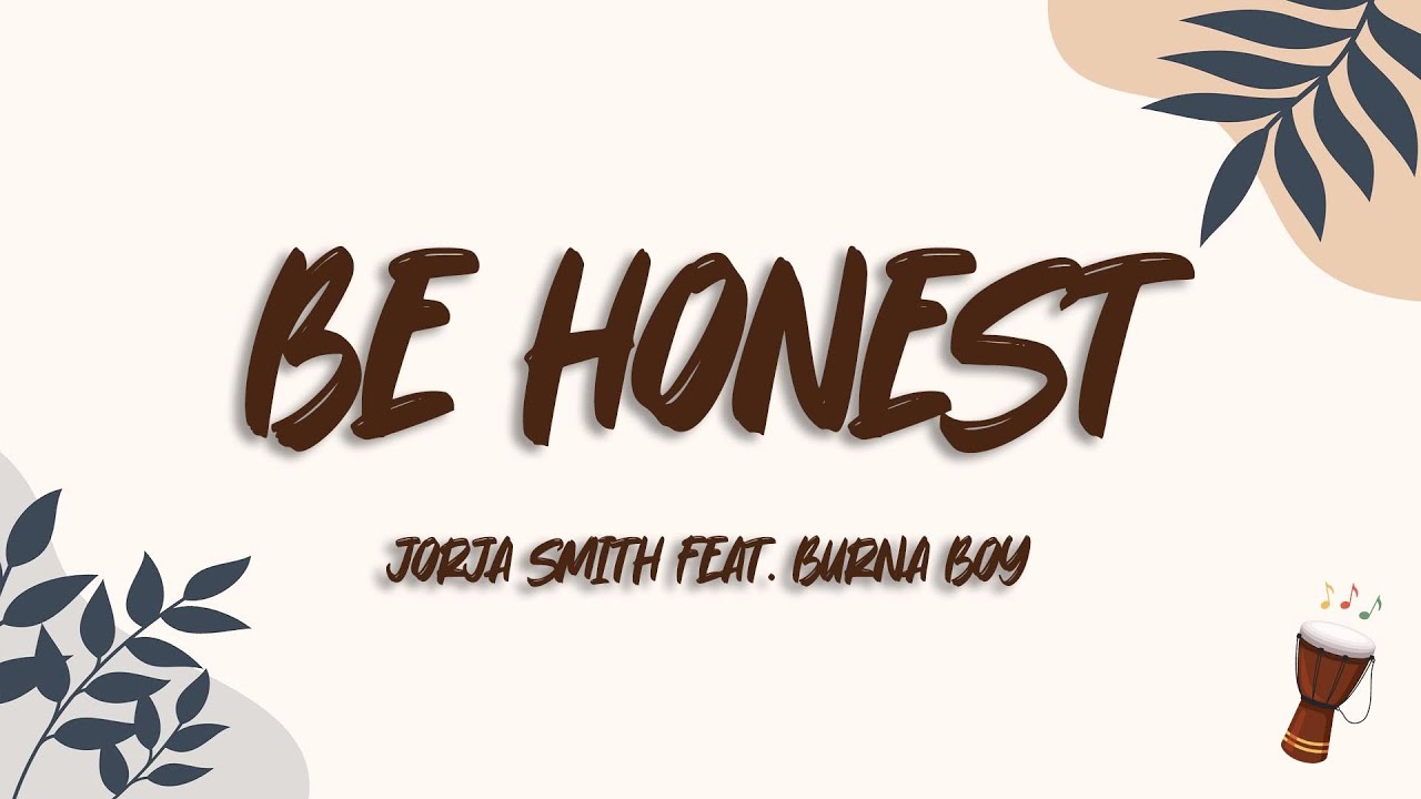 Jorja Smith - Be Honest (Lyrics) feat. Burna Boy