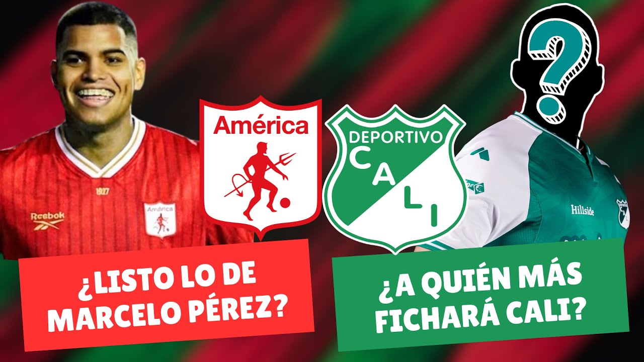 ¿100% Listo lo de Pérez al América? ¿A Quién Más Fichará el Cali? | #DiablosyAzucareros