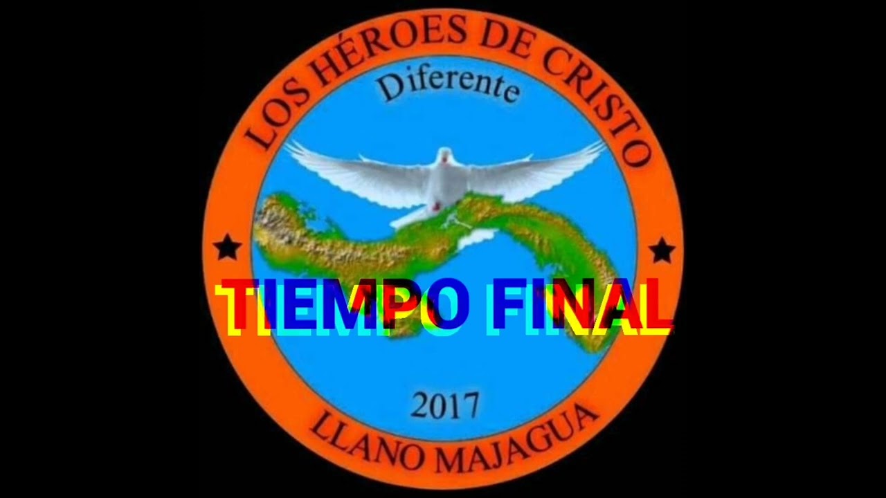 Tiempo final LOS HÉROES DE CRISTO.