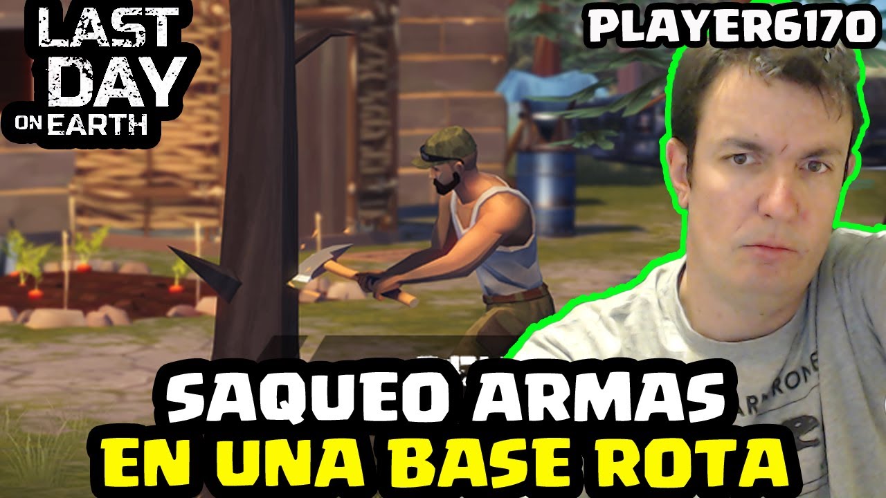 SAQUEO ARMAS EN UNA BASE ROTA (PLAYER6170) | LAST DAY ON EARTH: SURVIVAL | [El Chicha]