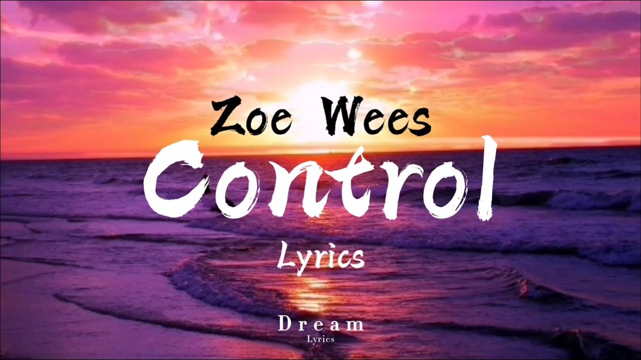 Zoe Wees - Control (Lyrics video)