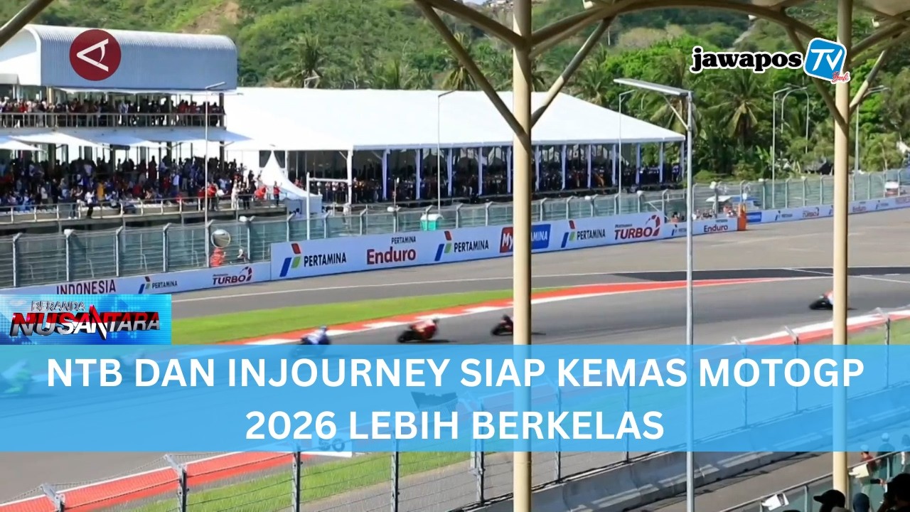 NTB DAN INJOURNEY SIAP KEMAS MOTOGP 2026 LEBIH BERKELAS || BERANDA NUSANTARA