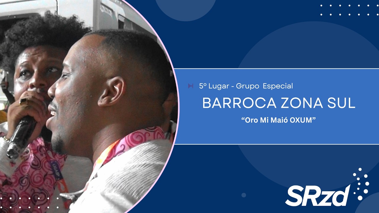 Barroca Zona Sul - Desfile das Campeãs - Carnaval 2026