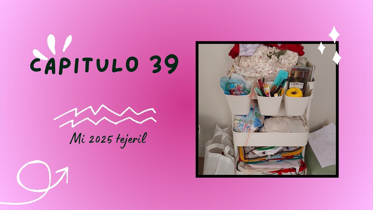 Capítulo 39. Mi 2025 tejeril