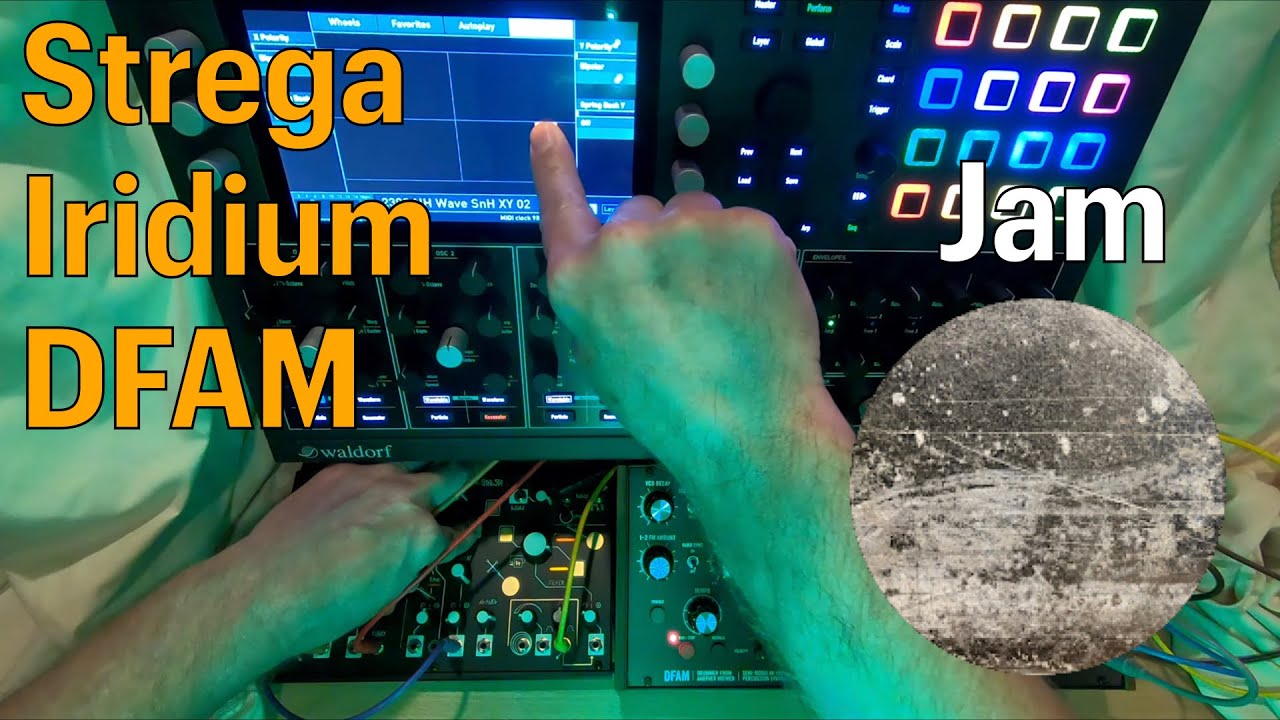 Strega, Iridium, and DFAM - Jam