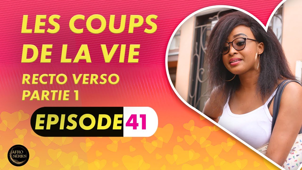 Série - Les Coups de la Vie -  Nouvelle Histoire : Recto Verso - Episode 1