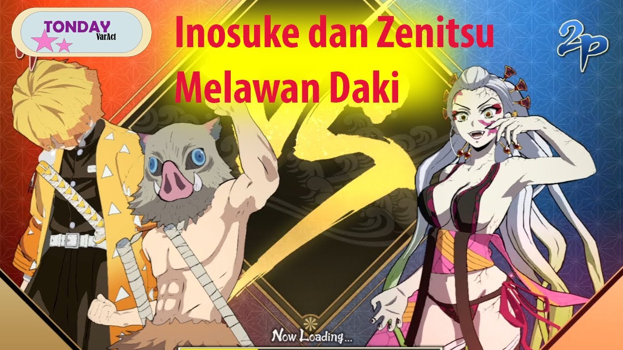 Inosuke dan Zenitsu Melawan Daki ( Kimetsu No Yaiba The Hinokami Chronicles )