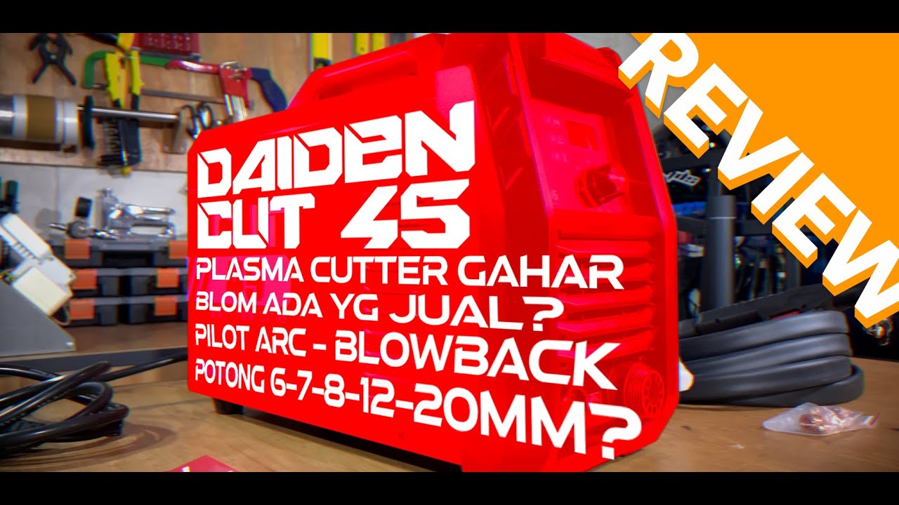 Daiden CUT 45 Plasma Cutter Gahar Review Potong 20 mm