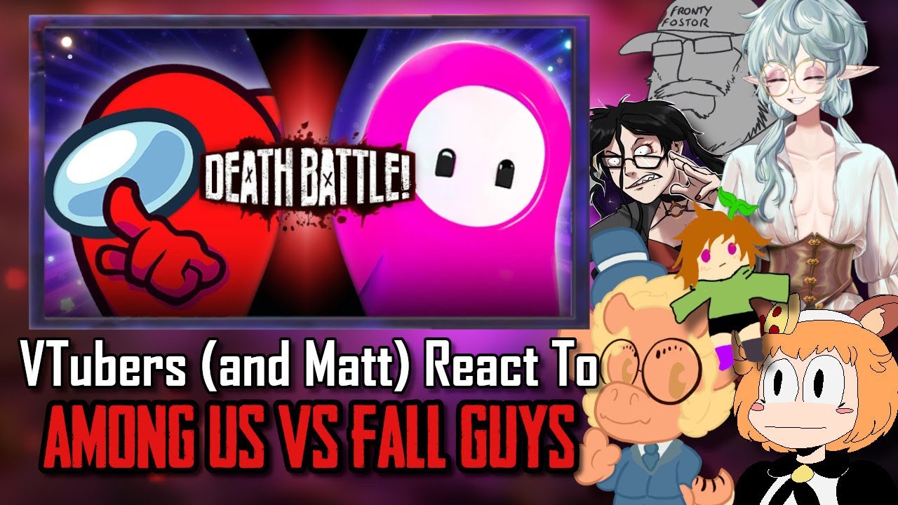 VTubers (and Matt) React to Death Battle - Among Us vs. Fall Guys
