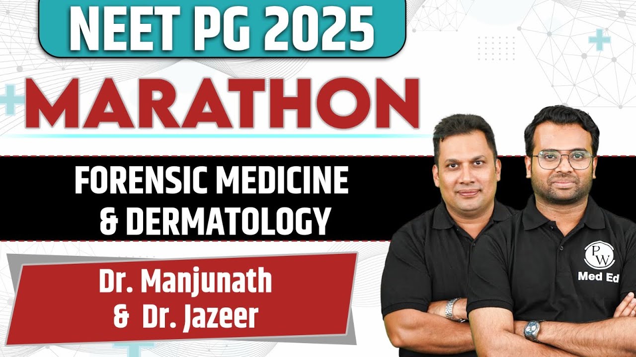 NEET PG Marathon - Forensic Medicine, Dermatology | Dr. Manjunath, Dr. Jazeer  #pwmeded #neetpg2025