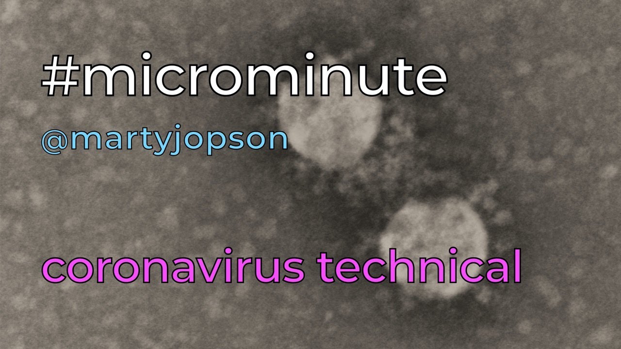 #microminute 41 coronavirus TECHNICAL