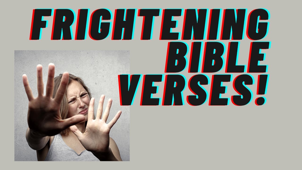 What Is The Most Frightening Bible Passage?