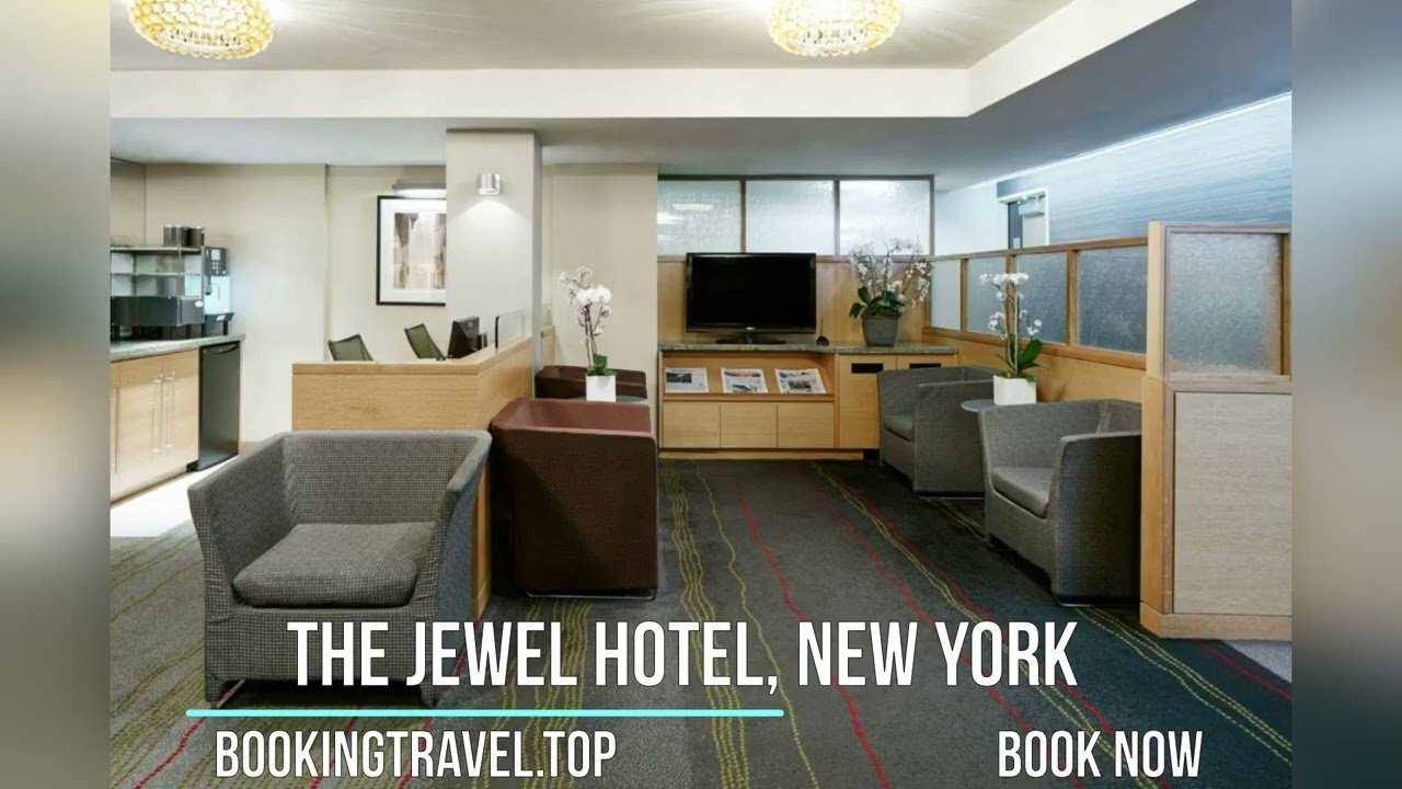 The Jewel Hotel, New York