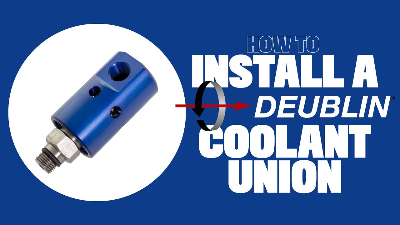 How to Install a Deublin Coolant Union