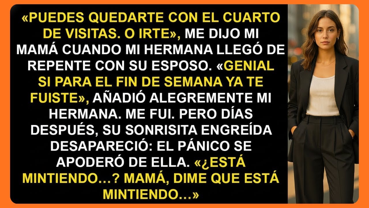 Mi hermana volvió por «apoyo familiar»; mamá me echó, pero al irme estalló el pánico