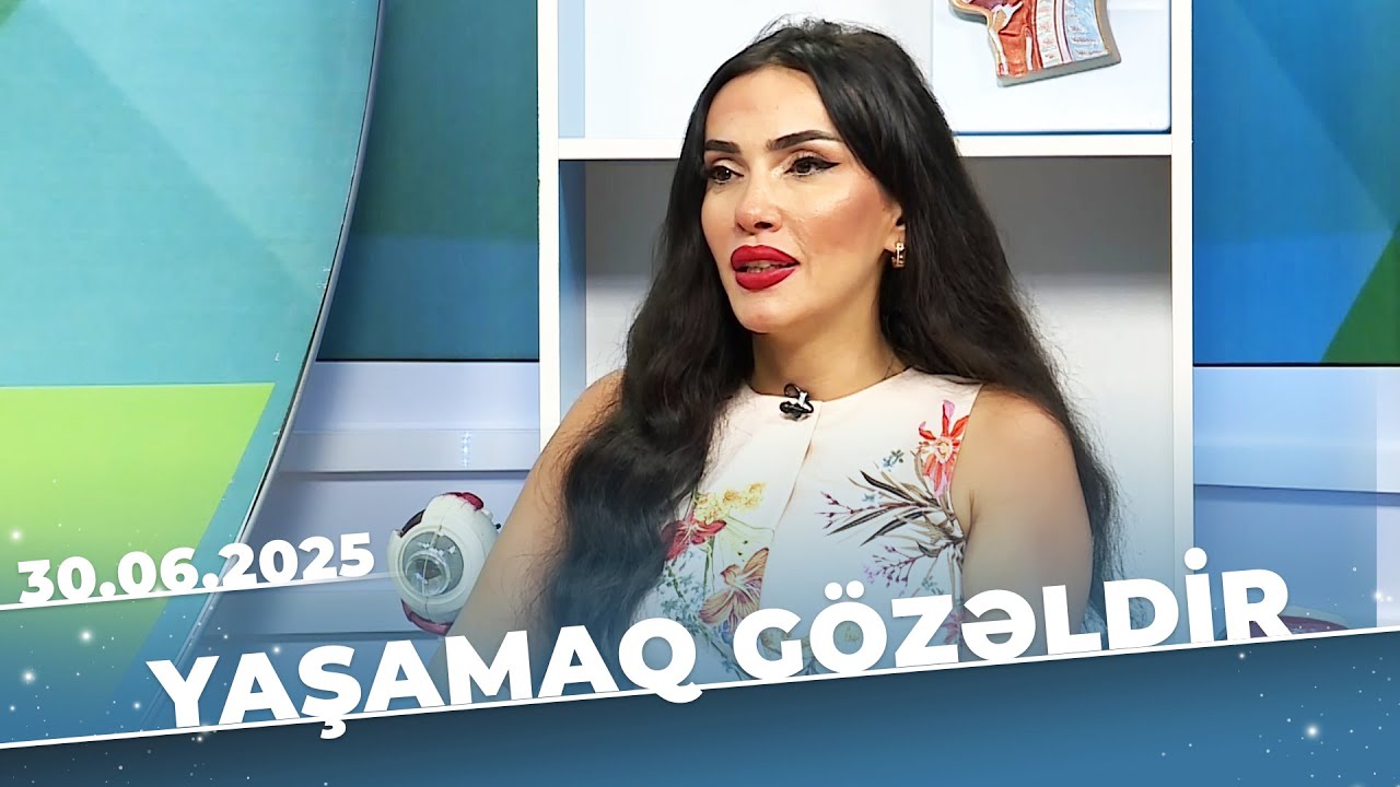 Yaşamaq Gözəldir | Kök hüceyrənin faydaları nələrdir? | Aytən Əliyeva | 30.06.25
