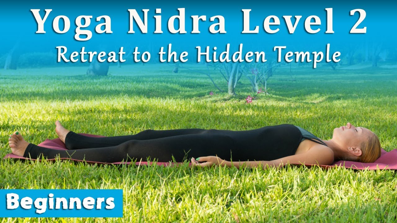 Yoga Nidra Level 2 (Beginners) - Retreat To The Hidden Temple (Remastered)