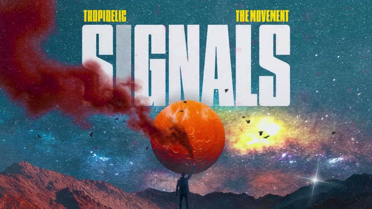 Tropidelic - Signals (with The Movement) [Official Audio]