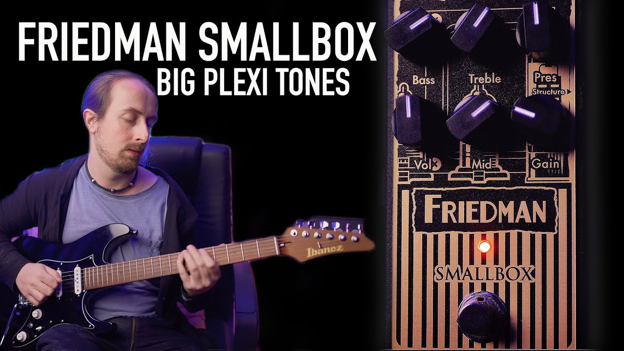 Friedman Smallbox Pedal | Some of my favourite Plexi tones!
