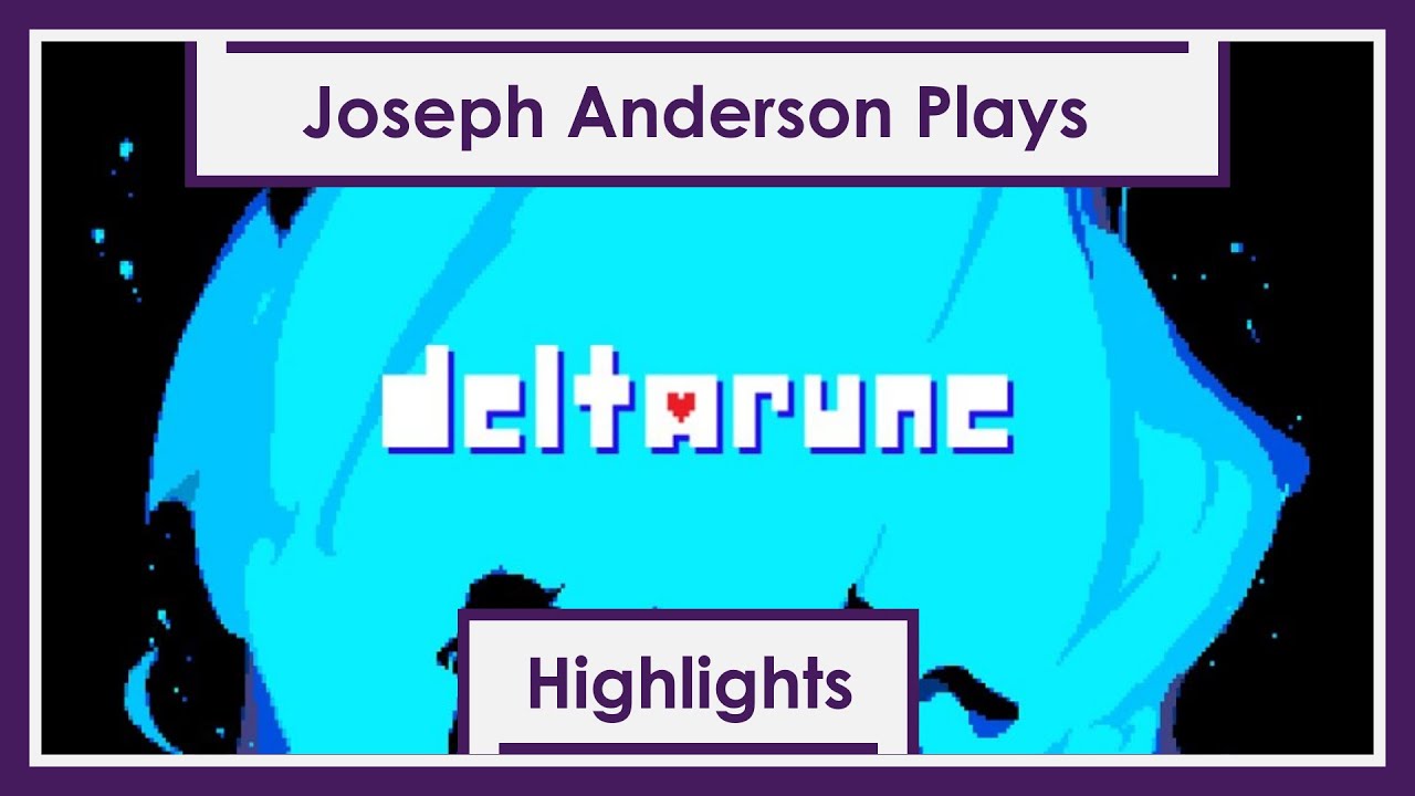 Joseph Anderson's Deltarune Experience In 20 Minutes
