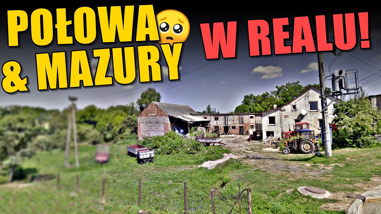 POŁOWA i MAZURY w Google Maps! 🥹 Jak dobrze są odwzorowane?