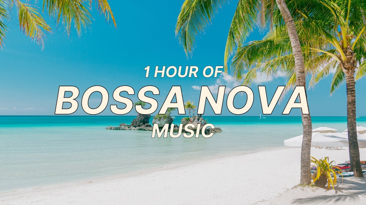 Bossa Nova Escape - 1-Hour Playlist for a Chill and Relaxing Day