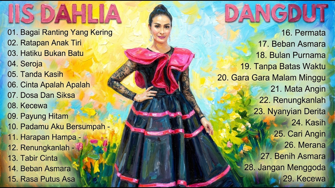 IIS DAHLIA FULL ALBUM - Tembang Dangdut ｜ Lagu Dangdut Lawas Nostalgia Terbaik Sepanjang Masa