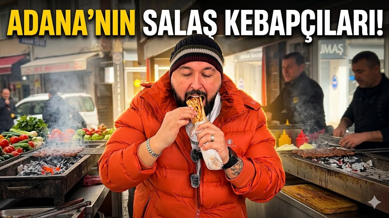 ADANA’NIN SALAŞ KEBAPÇILARI PART-1