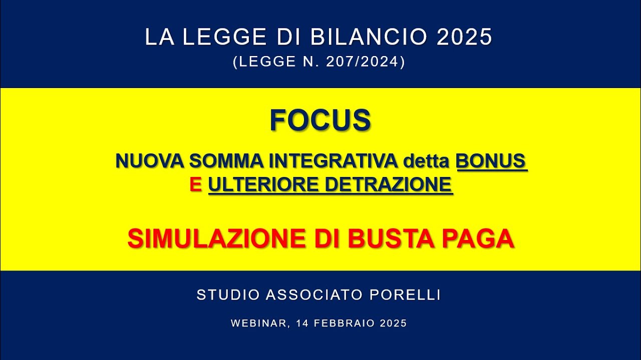 🔴 Legge di Bilancio 2025: Capire come Cambia la Busta Paga! Per Tutti! Webinar Studio Porelli