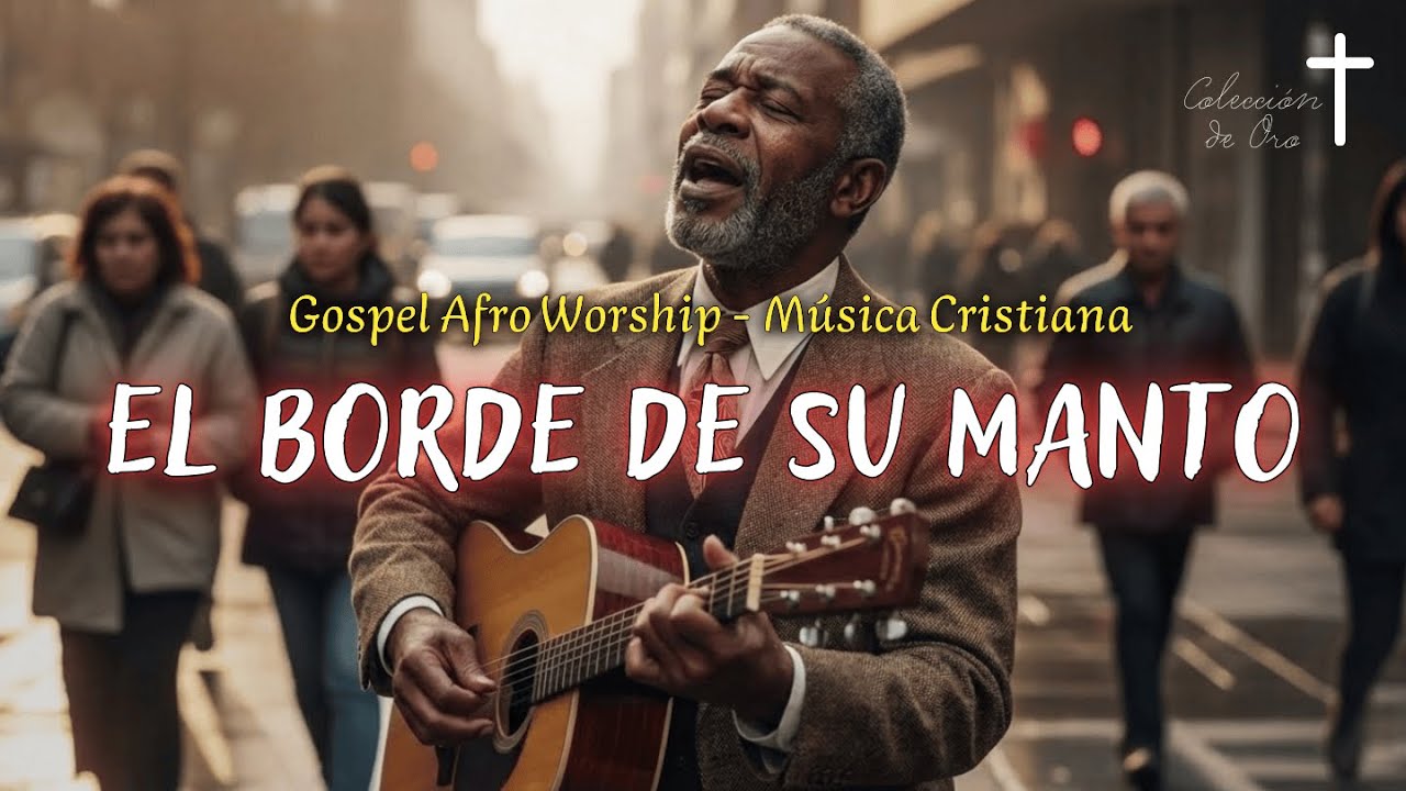 El Borde de su Manto ✝️ Slow Blues Gospel 1940s | Voz Profunda y Adoración