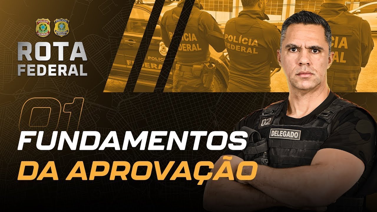 ROTA FEDERAL | LIVE 1: FUNDAMENTOS DA APROVAÇÃO