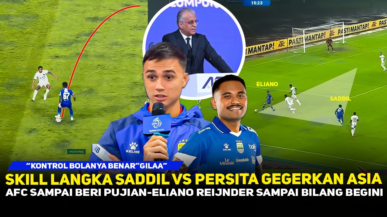 ‘KONTROL BOLANYA SANGAT SEMPURNA’❗️SKILL LANGKA SADDIL BIKIN ELIANO TAKJUB~AFC IKUT HEBOH