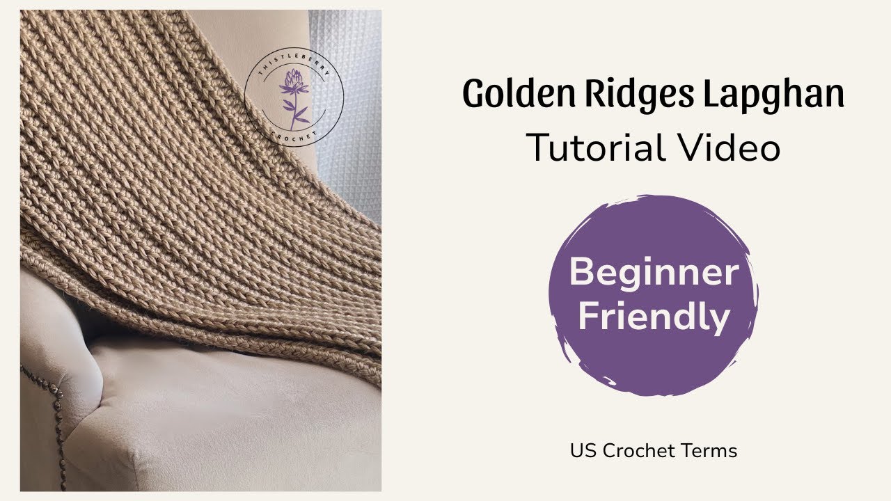 Golden Ridges Crochet Lapghan Pattern Tutorial | Beginner Friendly Crochet Project | One Row Repeat