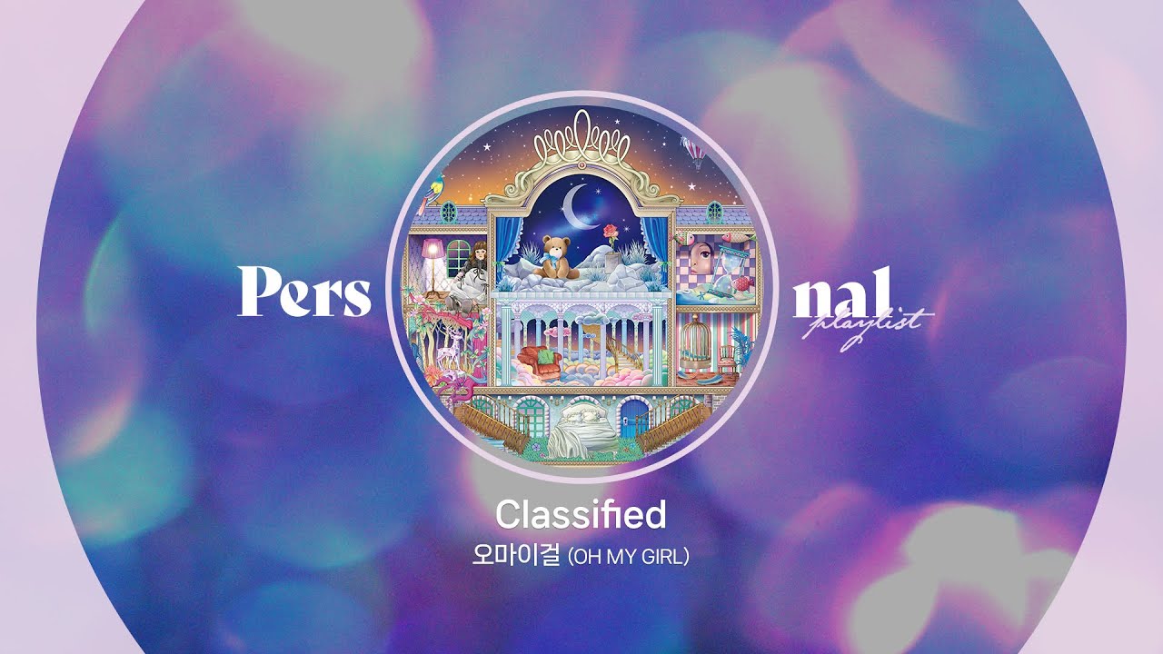 오마이걸 노래 모음ㅣ오마이걸이 건네는 몽환적 울림💫ㅣClassified, 다섯 번째 계절, 불꽃놀이 | OH MY GIRL