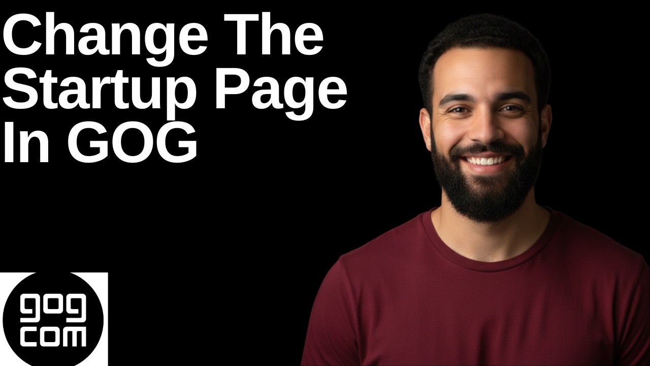 How To Change The Startup Page In GOG(Step By Step Guide)