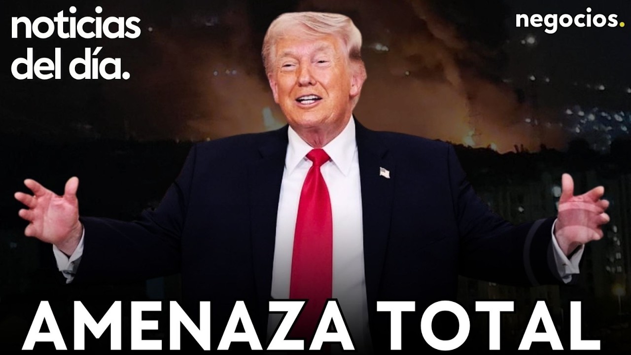 NOTICIAS DEL D&Iacute;A: Ir&aacute;n rechaza un alto el fuego con EEUU, amenaza total de Trump y China advierte