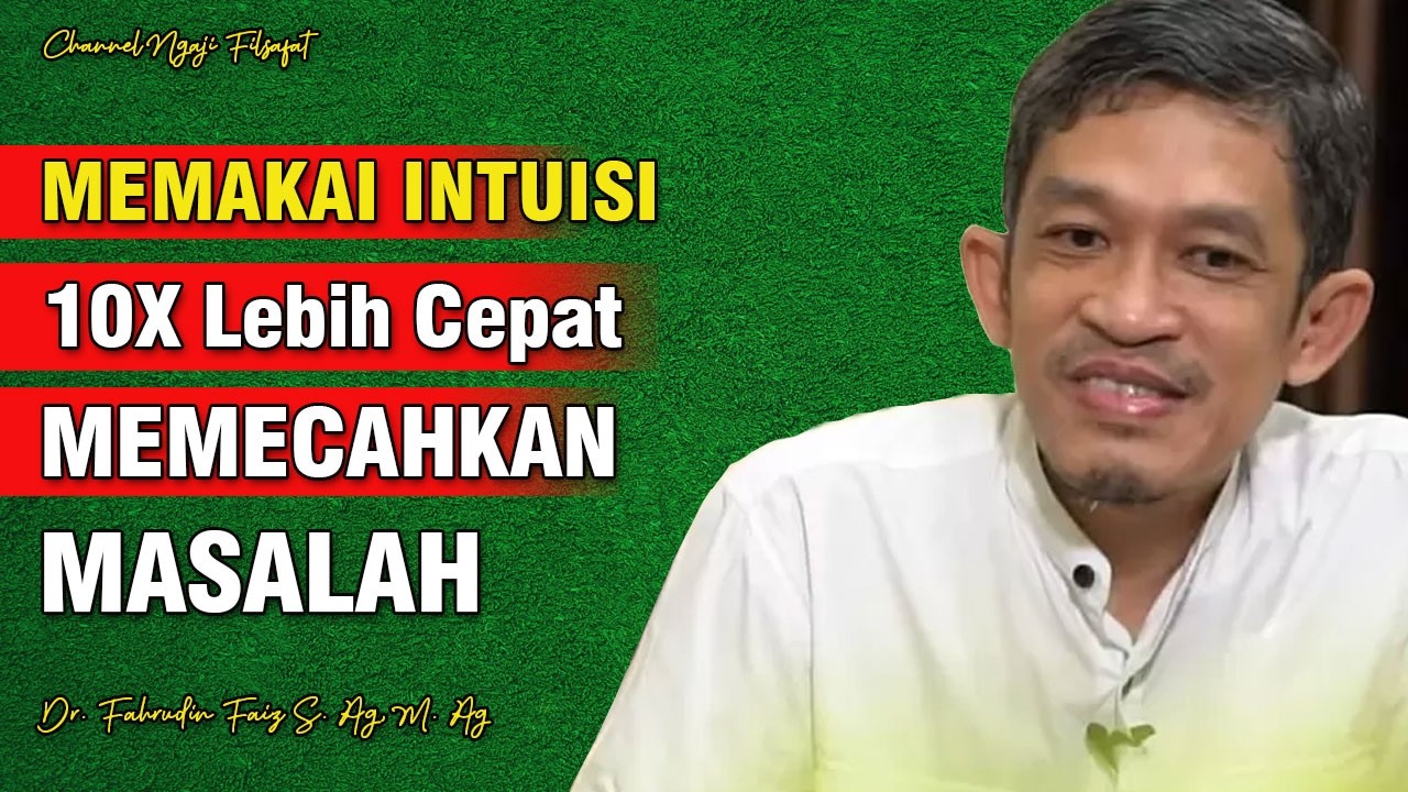 Cara Mempertajam Intuisi | Dr. H. Fahruddin Faiz, S.Ag M.Ag | Channel Ngaji Filsafat