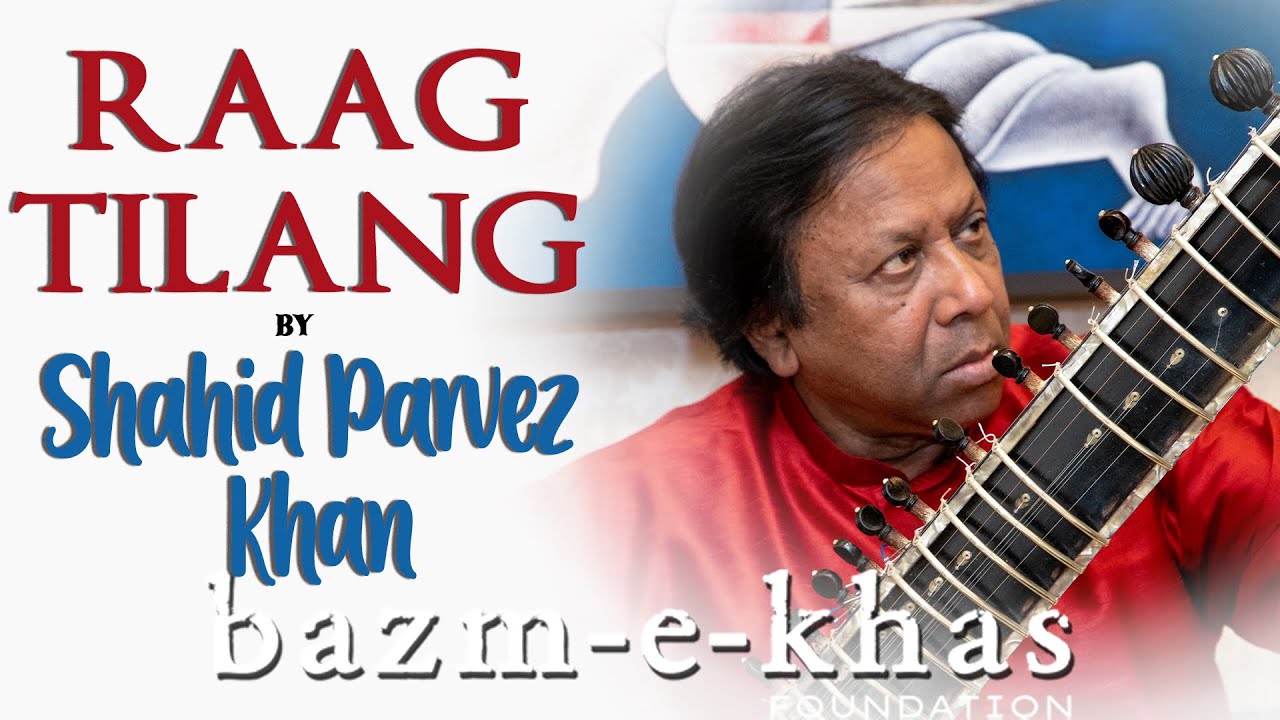Raag Tilang | Shahid Parvez Khan | Hindustani classical | Lockdown music | Bazm e khas