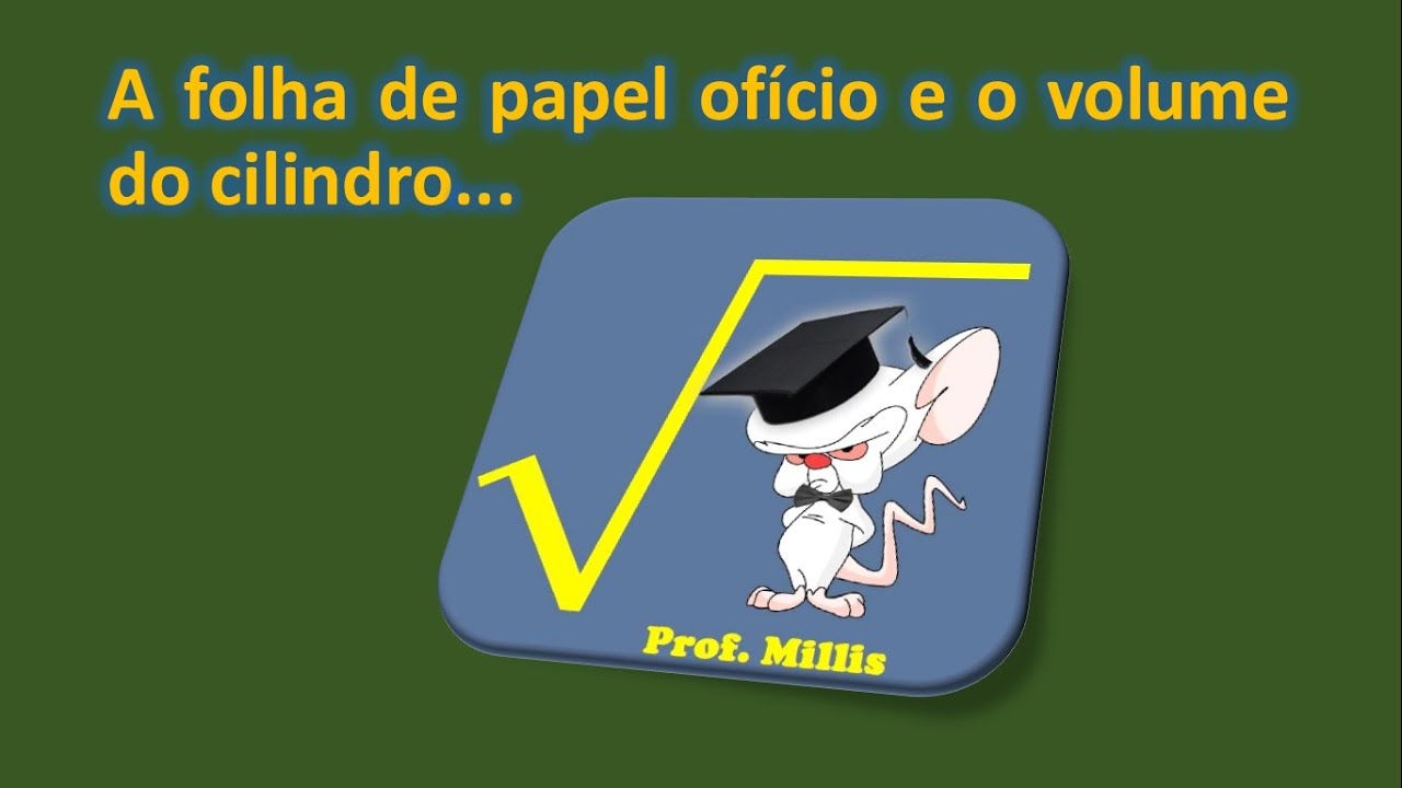 Cilindro e folha de papel - calculando e comparando volumes Matemática