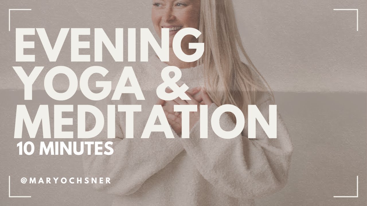 10-Minute Evening Yoga & Meditation | Gentle Stretch to Relax & Sleep