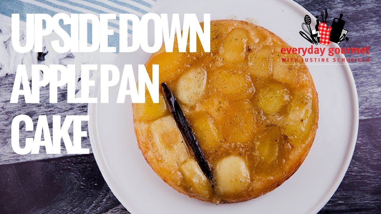 Upside Down Apple Pan Cake | Everyday Gourmet S8 E10