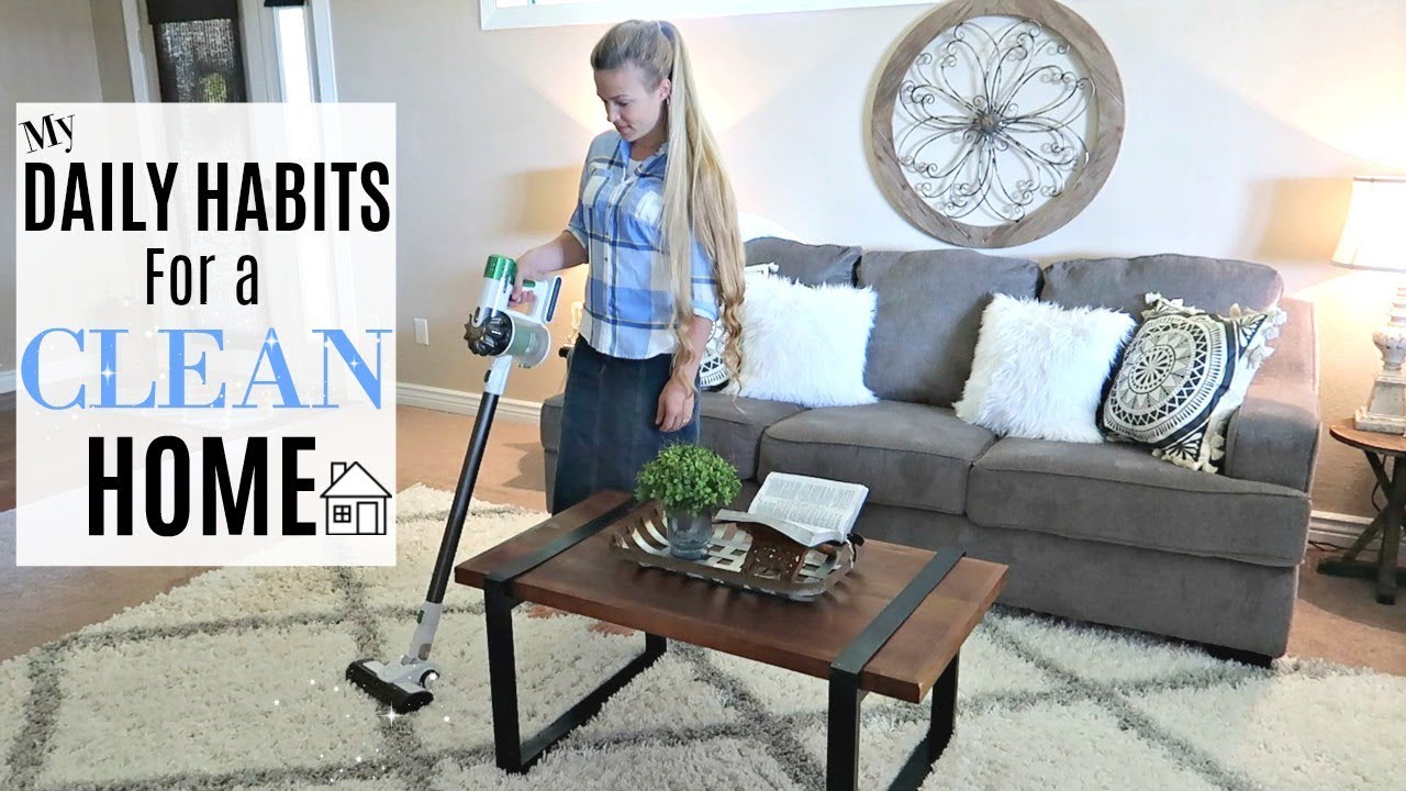 MY DAILY CLEANING ROUTINE 2018 | HABITS & TIPS FOR A CLEAN HOUSE | CLEAN WITH ME