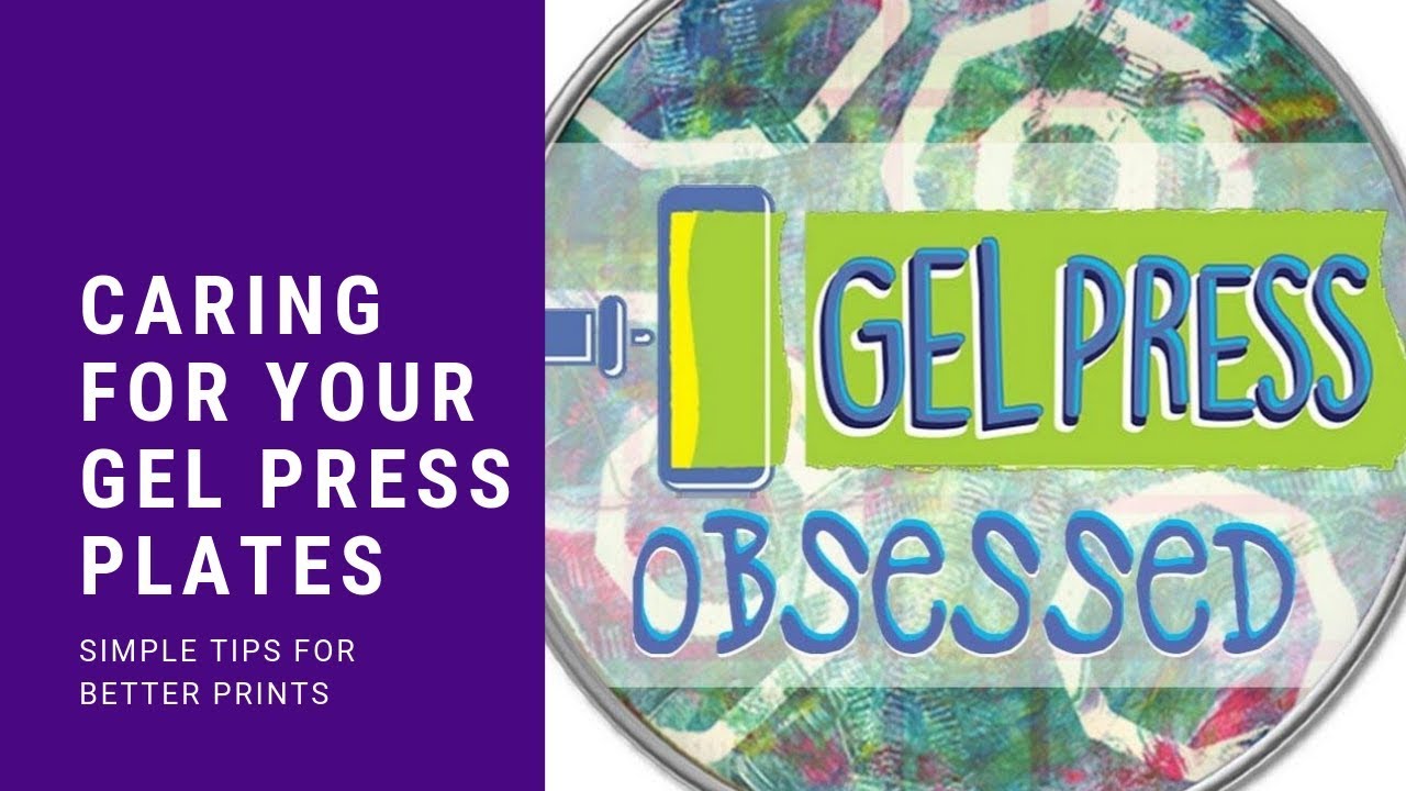 Caring for your Gel Press Plates