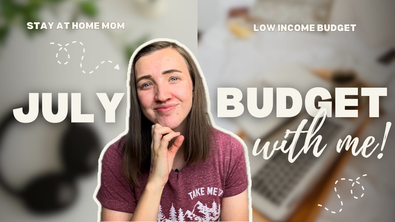 July Budget With Me! 💸 Zero Based Budget on a Low Income!
